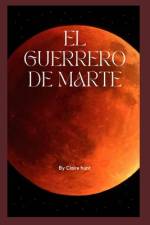 El guerrero de Marte af Claire Hunt