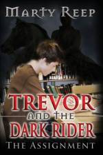 Trevor and the Dark Rider af Marty Reep