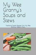 My Wee Granny's Soups and Stews af Angela Hossack