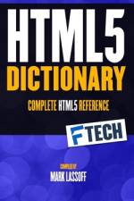 The HTML5 Dictionary af Mark Lassoff