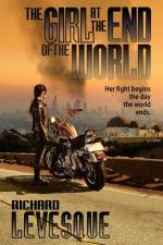 The Girl at the End of the World af Richard Levesque