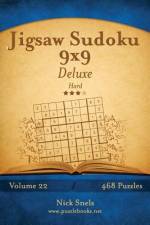 Jigsaw Sudoku 9x9 Deluxe - Hard - Volume 22 - 468 Logic Puzzles af Nick Snels