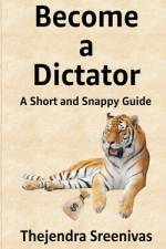 Become a Dictator af Thejendra Sreenivas