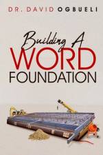 Building a Word Foundation af David Ogbueli