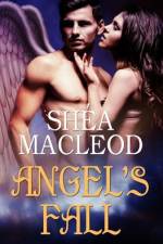 Angel's Fall af Shéa Macleod