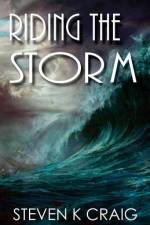Riding the Storm af Steven Craig
