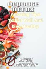 Glucose Detox af Gary Gentner
