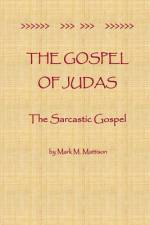 The Gospel of Judas af Mark M Mattison