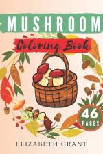 Mushroom Coloring Book af Elizabeth Grant