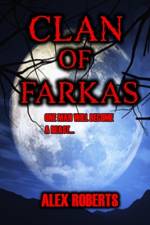 Clan of Farkas - Horror story af Alex Roberts