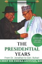 The Presidential Years af Chief Emeka Asinugo Ksc