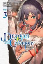 Dragon and Ceremony, Vol. 3 (Light Novel) af Ichimei Tsukushi