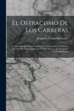 El Ostracismo De Los Carreras af BenjamÃ­n VicuÃ±a MacKenna