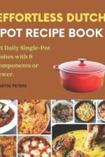Effortless Dutch Pot Recipe Book af Martin Peters