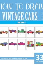 How to Draw Vintage Cars for Kids - Volume 1 af Sonia Rai