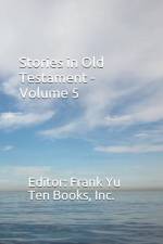 Stories in Old Testament - Volume 5 af Frank Yu
