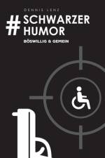 #Schwarzer Humor af Dennis Lenz