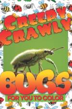 Creepy Crawly Bugs For You To Color af Michele Collins