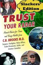 Trust Your Radar Slackers' Edition af C B Brooks
