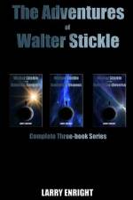 The Adventures of Walter Stickle af Larry Enright
