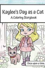 Kaylee's Day as a Cat - Coloring Book af C R Bell