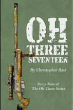 Oh-Three-Seventeen af Christopher Bast
