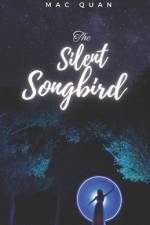 The Silent Songbird af Mac Quan