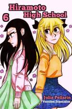 Hiramoto High School Tome 6 af Julia Pellarin