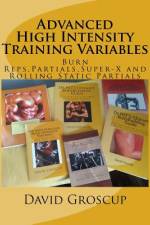 Advanced High Intensity Training Variables af David R Groscup