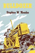 Bulldozer af Stephen W Meader
