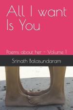 All I want Is You af Srinath Balasundaram