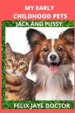 My Early Childhood Pets af Felix Jaye Doctor