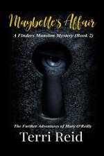 Maybelle's Affair - A Finders Mansion Mystery (Book 2) af Terri Reid