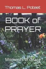 BOOK of PRAYER af Thomas L Poteet