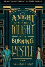 A Night with the Knight of the Burning Pestle af Francis Beaumont