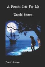 A Pirate's Life For Me af Daniel Addison