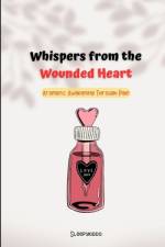 Whispers from the Wounded Heart af Sleepy Kiddo
