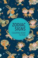 Zodiac Signs Coloring Book For Kids af J and I Books
