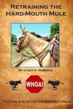 Retraining the Hard-Mouth Mule af Cindy K Roberts