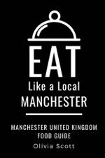 Eat Like a Local- Manchester af Eat Like a Local