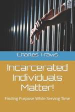 Incarcerated Individuals Matter! af Leslie Cook