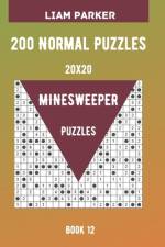 Minesweeper Puzzles - 200 Normal Puzzles 20x20 Book 12 af Liam Parker