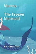 Marina - The Frozen Mermaid af Jason Daw