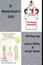 A Snowman's Life af Noah Miller