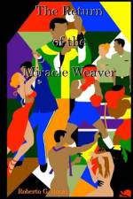 The Return of the Miracle Weaver af Roberto G Rosas