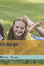I'm that girl! af Melissa L Bryant