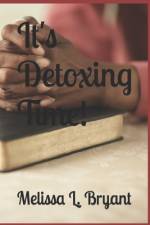 It's Detoxing Time! af Melissa L Bryant