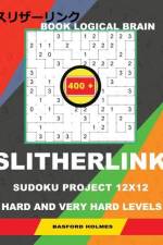 Book Logical Brain 400 Slitherlink Sudoku Project. af Basford Holmes