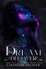 The Dream Deceiver af Chantae Oliver