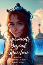 Experiments Beyond Spacetime Volume One af Dillon Misra